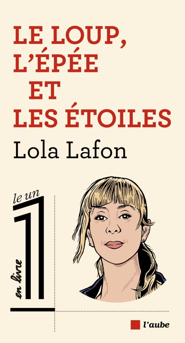 LE LOUP, L'EPEE ET LES ETOILES - LAFON LOLA - DE L AUBE