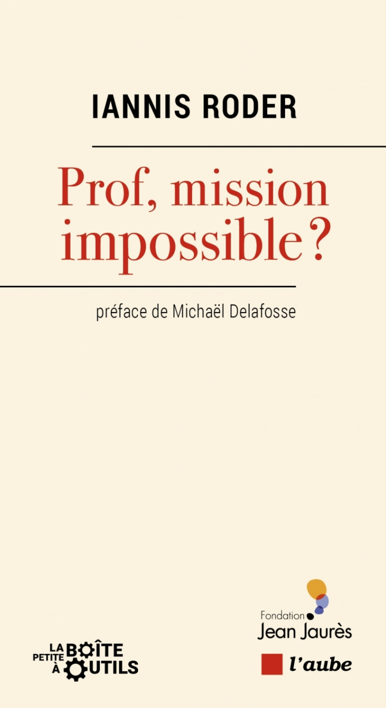 PROF, MISSION IMPOSSIBLE ? - RODER/DELAFOSSE - DE L AUBE