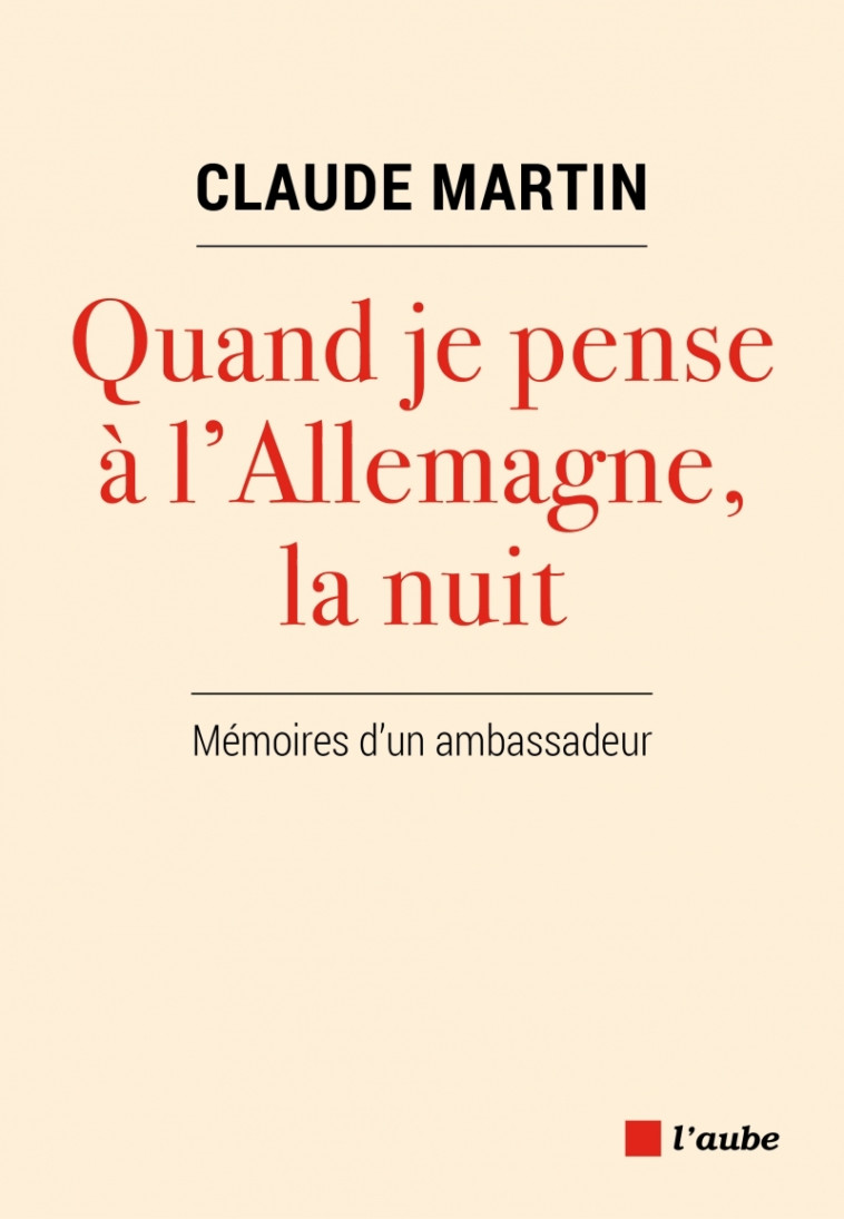 QUAND JE PENSE A L'ALLEMAGNE, LA NUIT - MARTIN CLAUDE - DE L AUBE