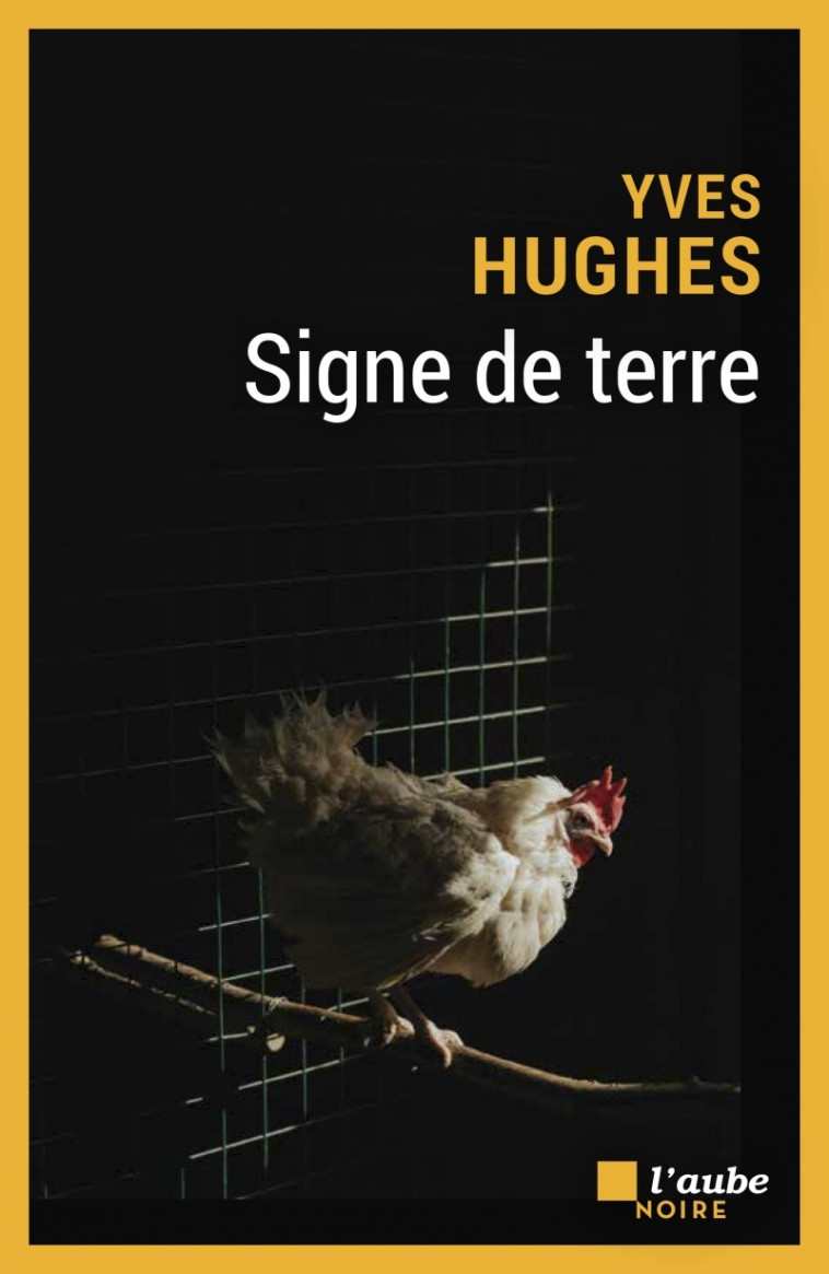 SIGNE DE TERRE - HUGHES YVES - DE L AUBE