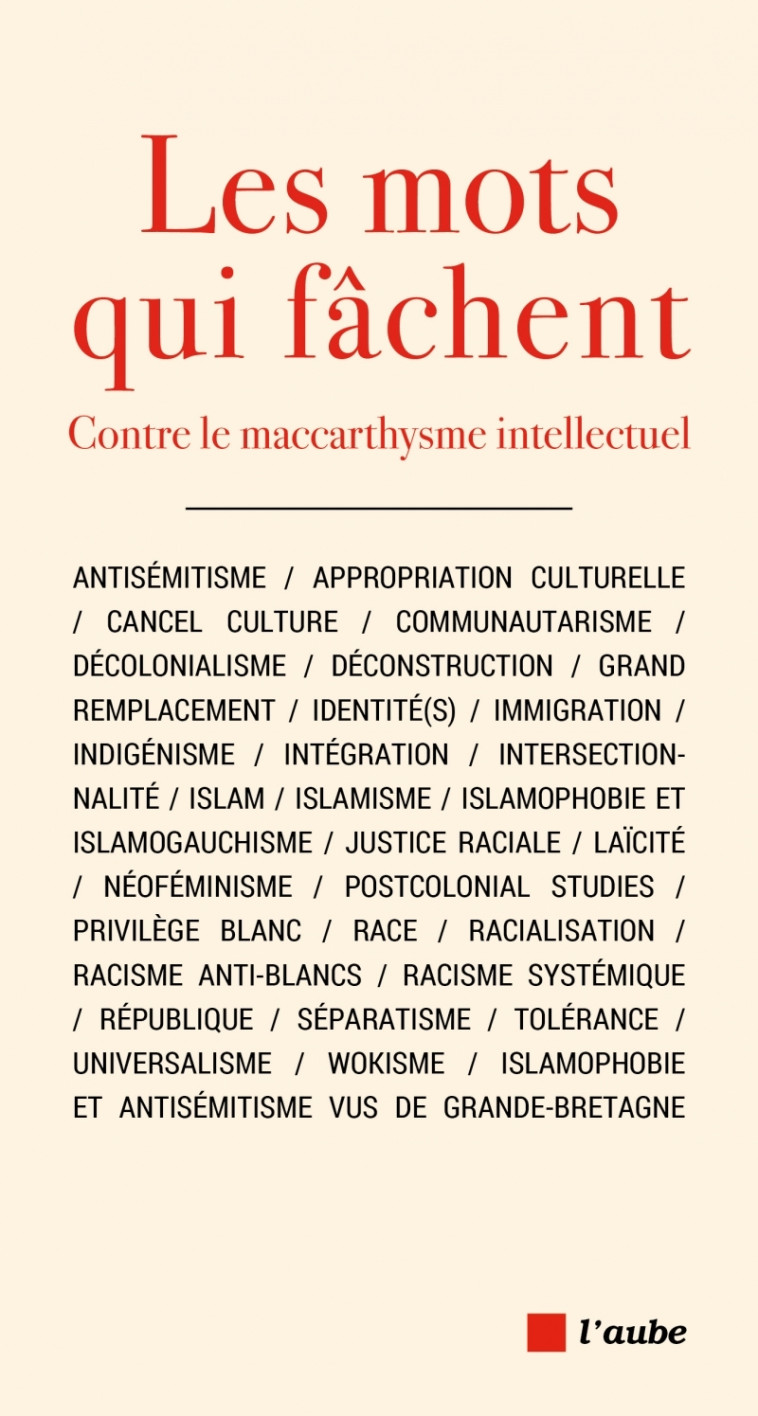 LES MOTS QUI FACHENT - CONTRE LE MACCARTHYSME INTELLECTUEL - MAYER/CORCUFF - DE L AUBE