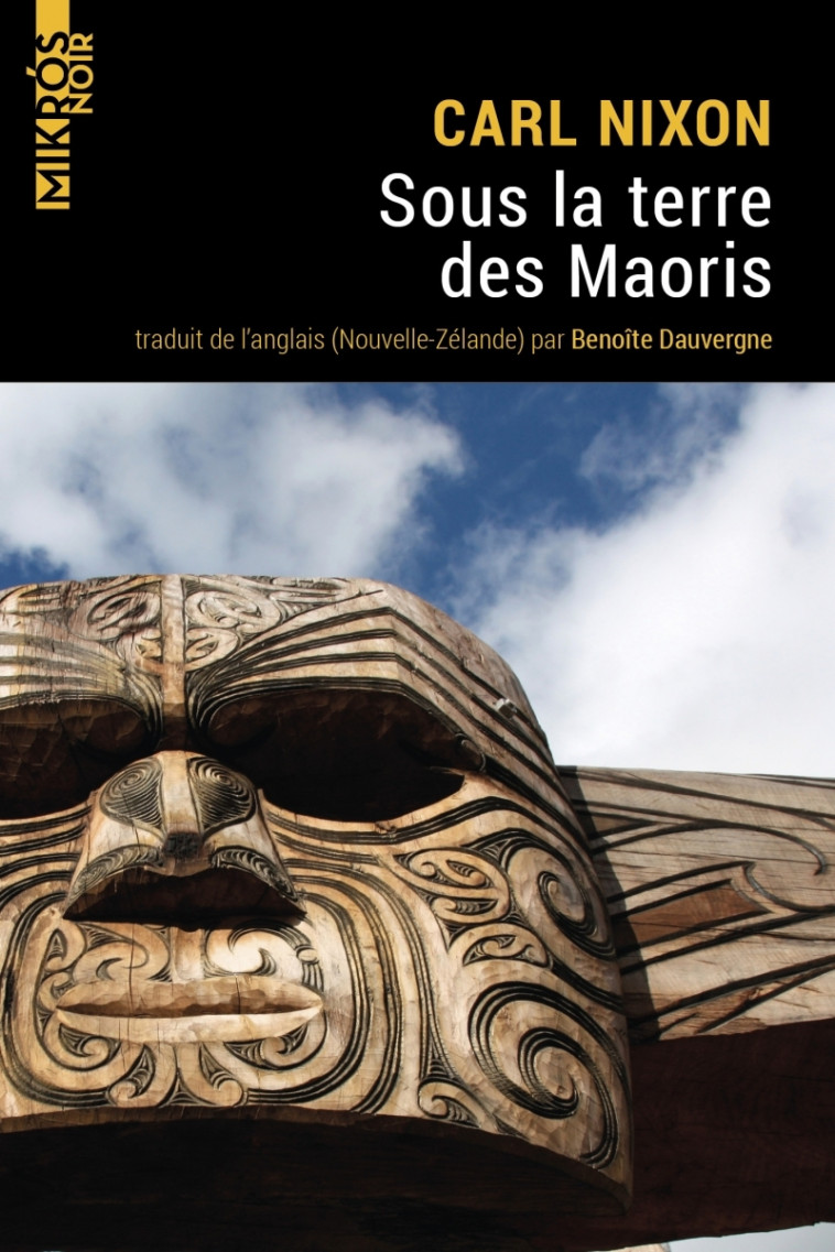 SOUS LA TERRE DES MAORIS - NIXON CARL - DE L AUBE