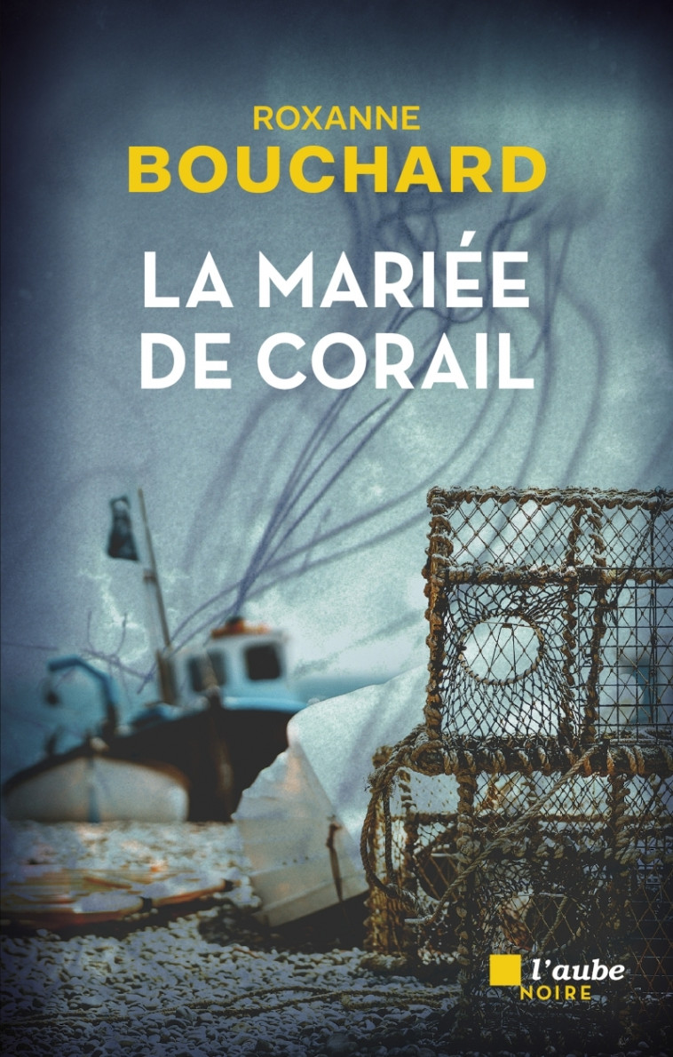 LA MARIEE DE CORAIL - BOUCHARD ROXANNE - DE L AUBE