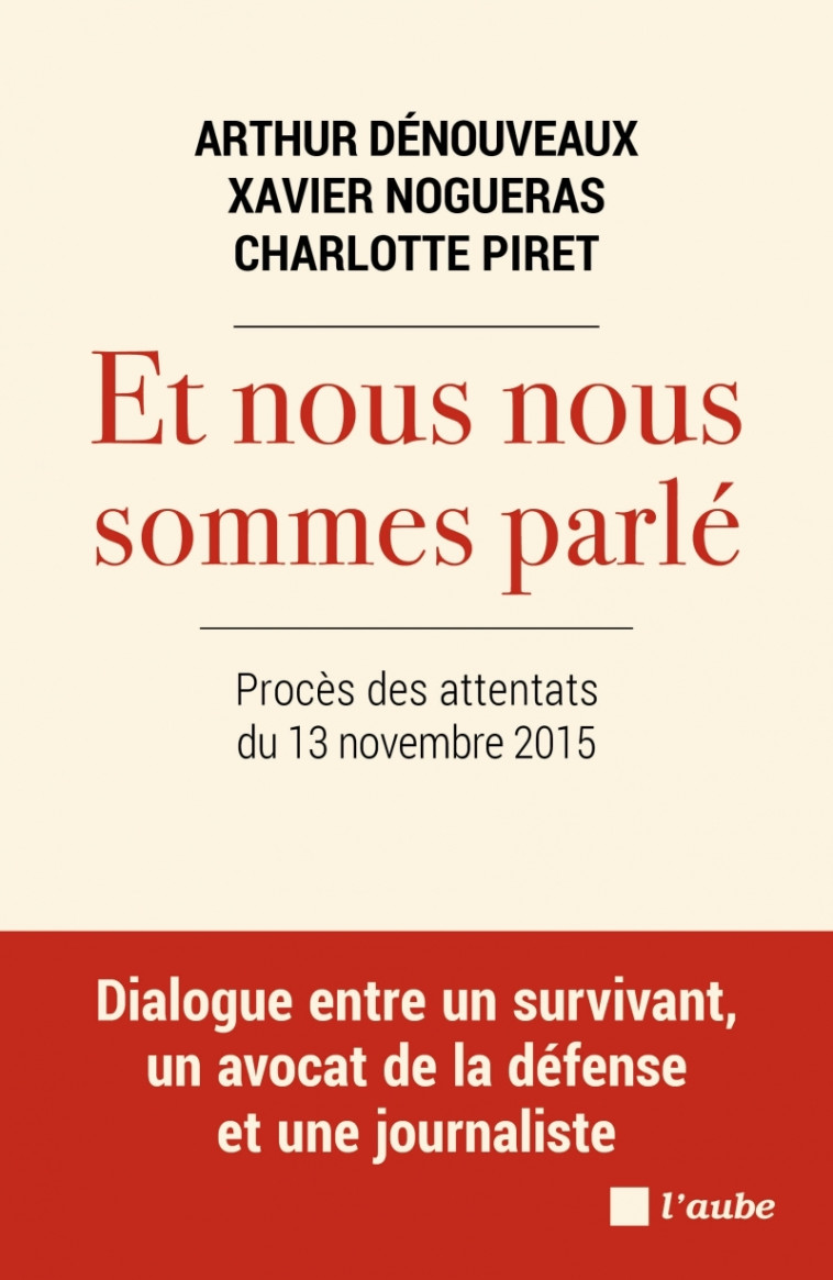 ET NOUS NOUS SOMMES PARLE - PROCES DES ATTENTATS DU 13 NOVEMBRE 2015 - COLLECTIF - DE L AUBE