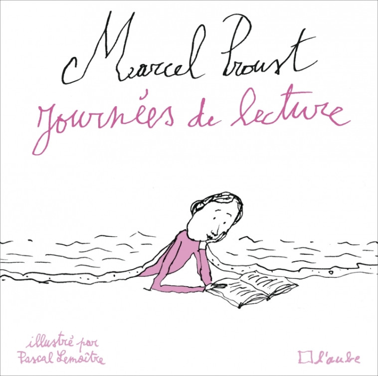 JOURNEES DE LECTURE - PROUST/LEMAITRE - DE L AUBE