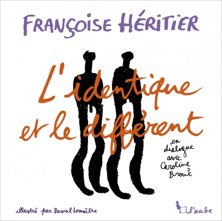 L'IDENTIQUE ET LE DIFFERENT - BROUE/HERITIER - DE L AUBE