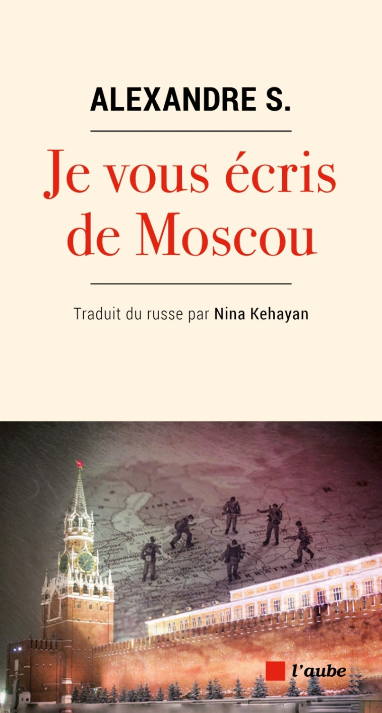 JE VOUS ECRIS DE MOSCOU - S. ALEXANDRE - DE L AUBE