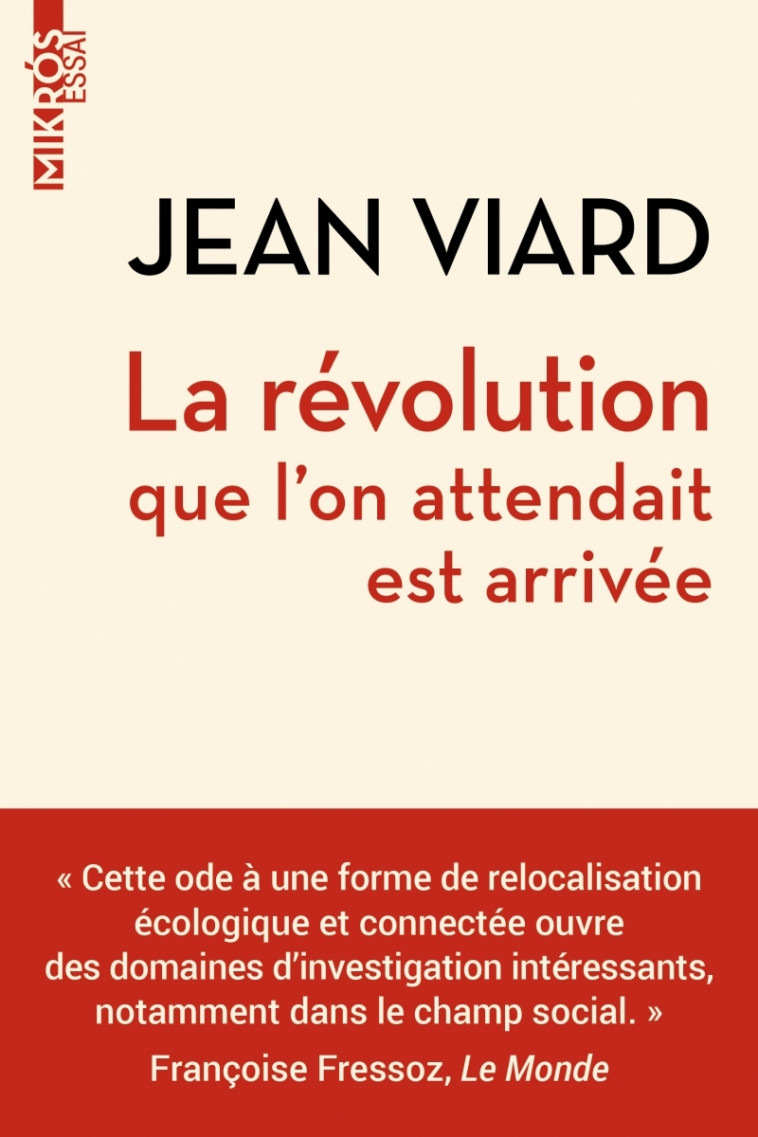 LA REVOLUTION QUE L'ON ATTENDAIT EST ARRIVEE - VIARD JEAN - DE L AUBE