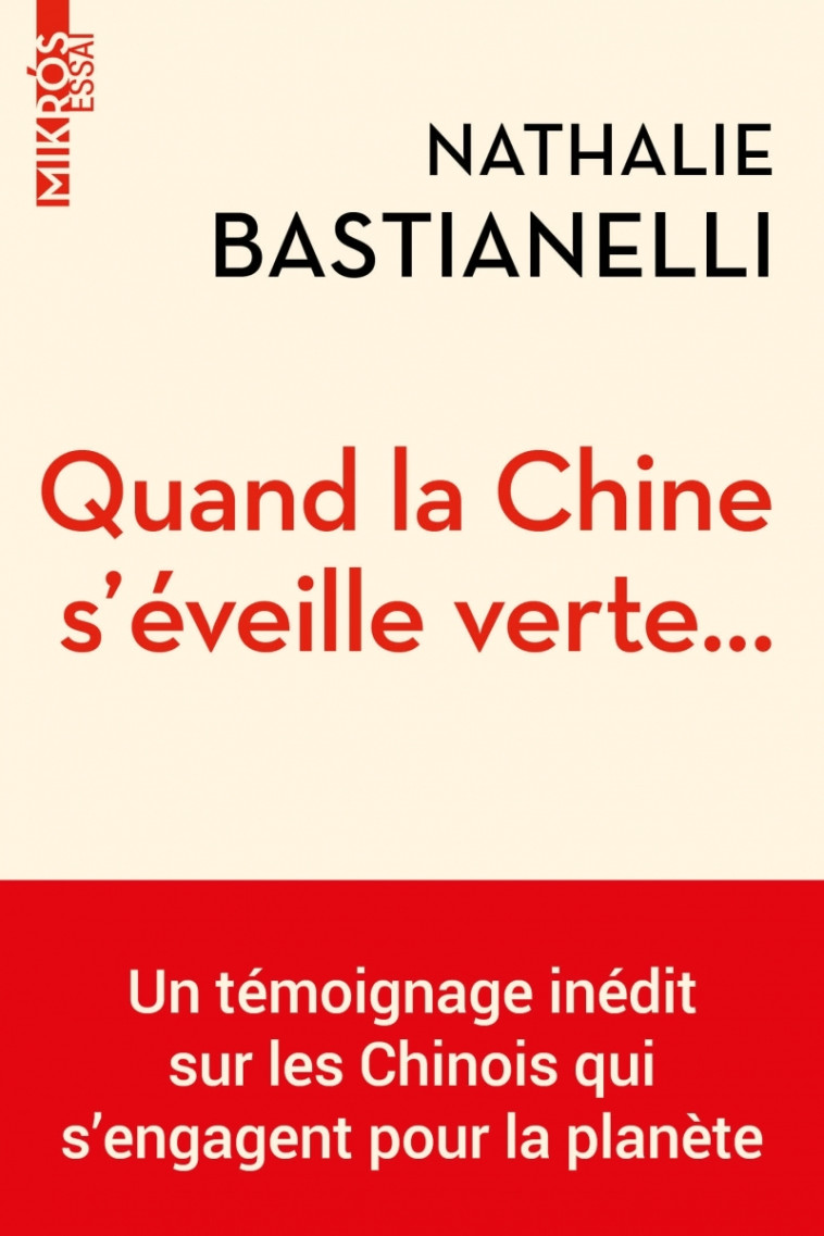 QUAND LA CHINE S'EVEILLE VERTE...- UN TEMOIGNAGE INEDIT - BASTIANELLI NATHALIE - DE L AUBE