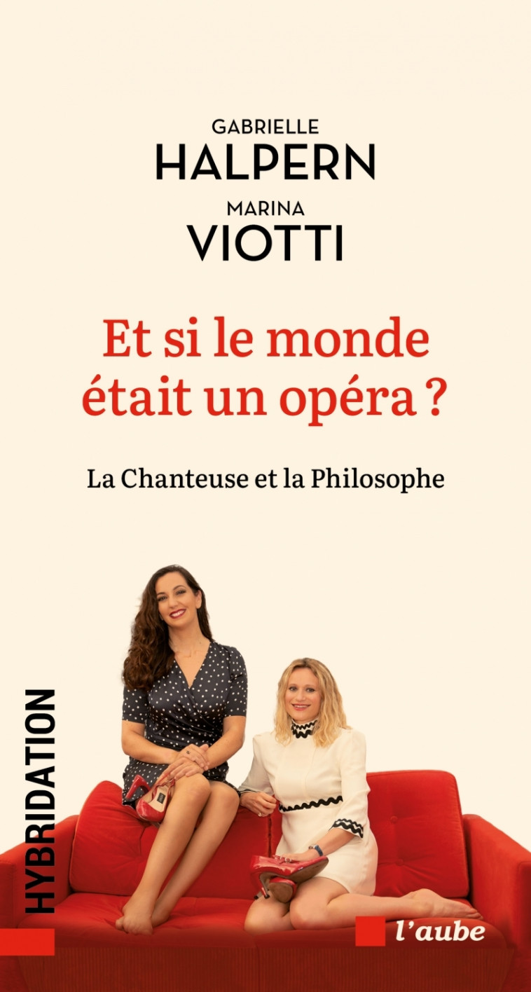 ET SI LE MONDE ETAIT UN OPERA ? - HALPERN/VIOTTI - DE L AUBE