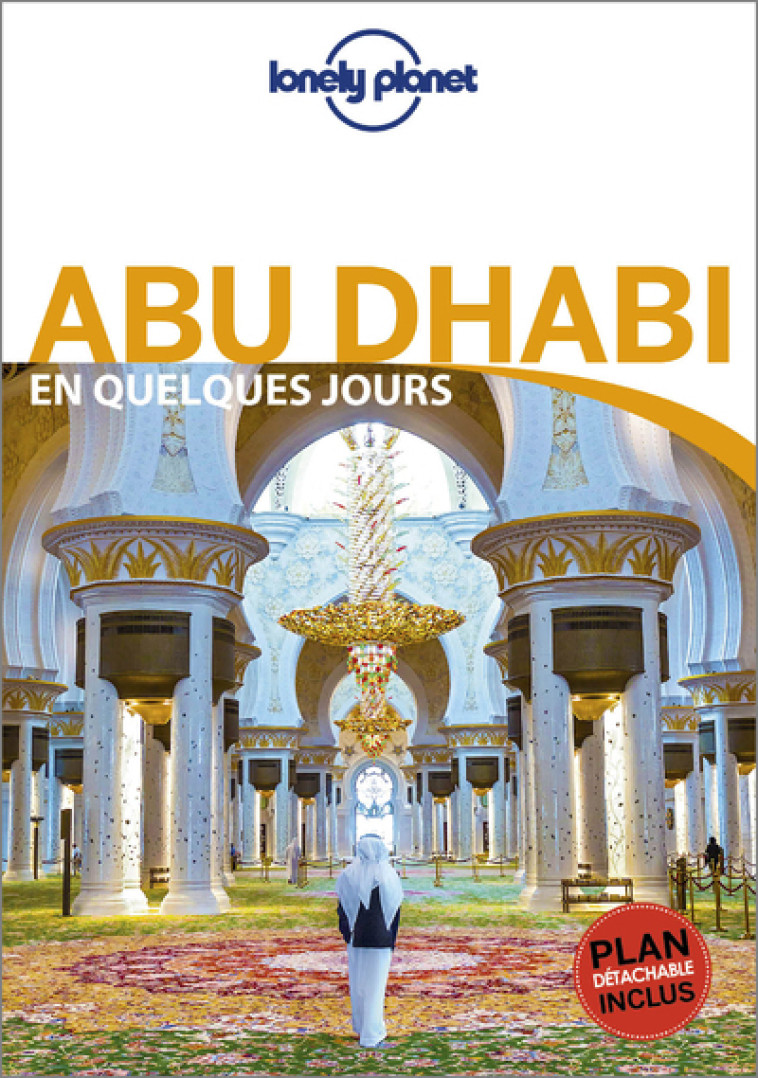 ABU DHABI EN QUELQUES JOURS 2ED - LEE JESSICA - LONELY PLANET