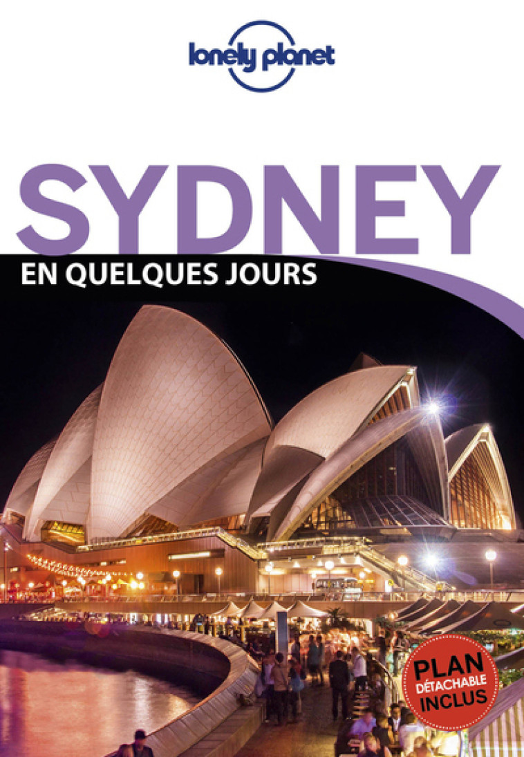 SYDNEY EN QUELQUES JOURS 3ED - SYMINGTON ANDY - LONELY PLANET