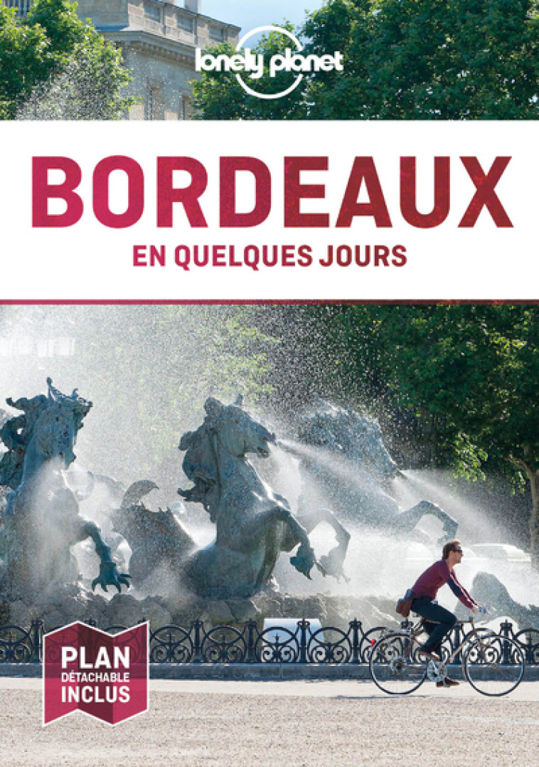 BORDEAUX EN QUELQUES JOURS 6ED - LONELY PLANET - LONELY PLANET