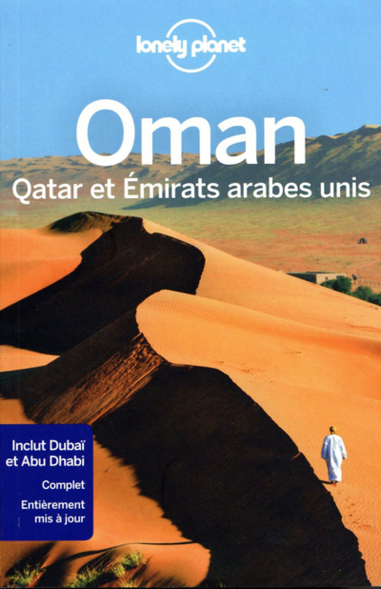 OMAN, QATAR ET EMIRATS ARABES UNIS 3ED - LONELY PLANET - LONELY PLANET