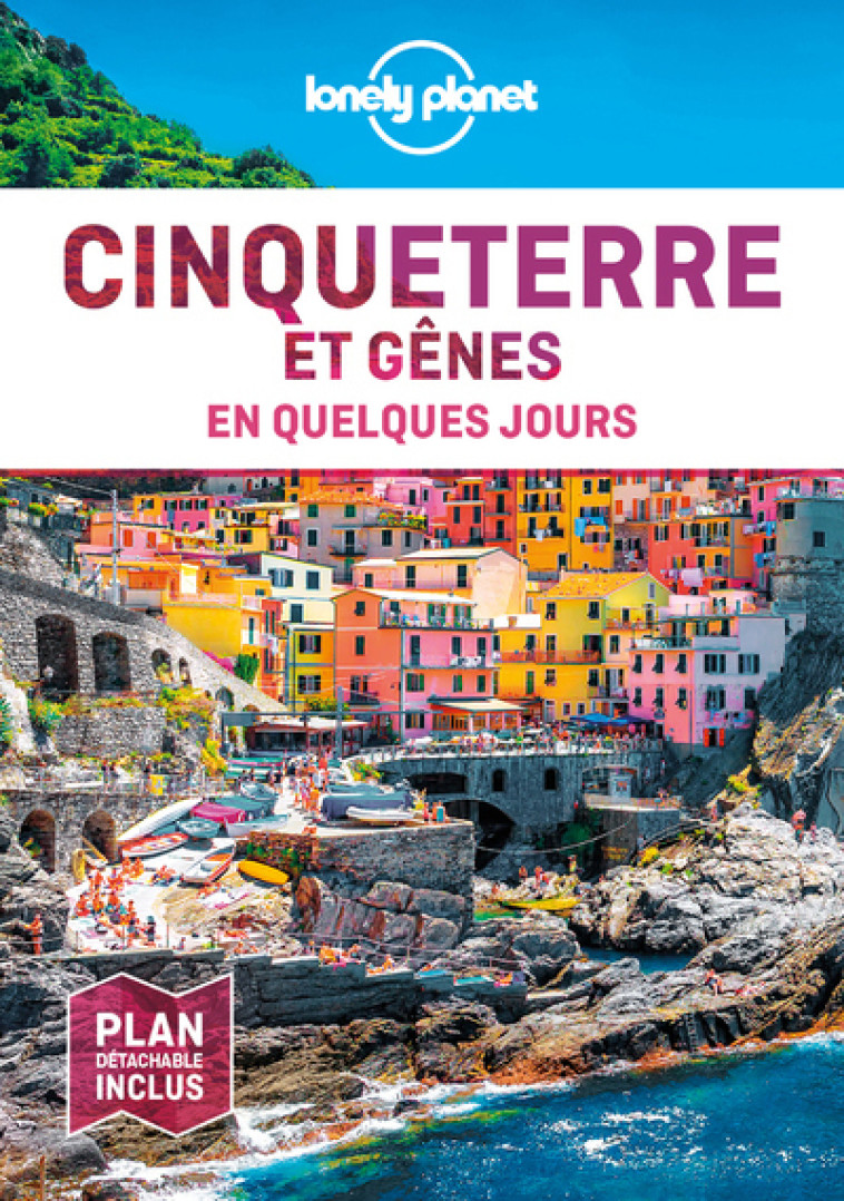 CINQUE TERRE ET GENES EN QUELQUES JOURS 1ED - LONELY PLANET - LONELY PLANET