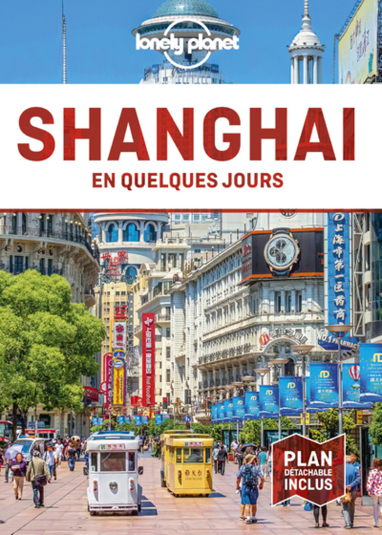 SHANGHAI EN QUELQUES JOURS 4ED - LONELY PLANET - LONELY PLANET