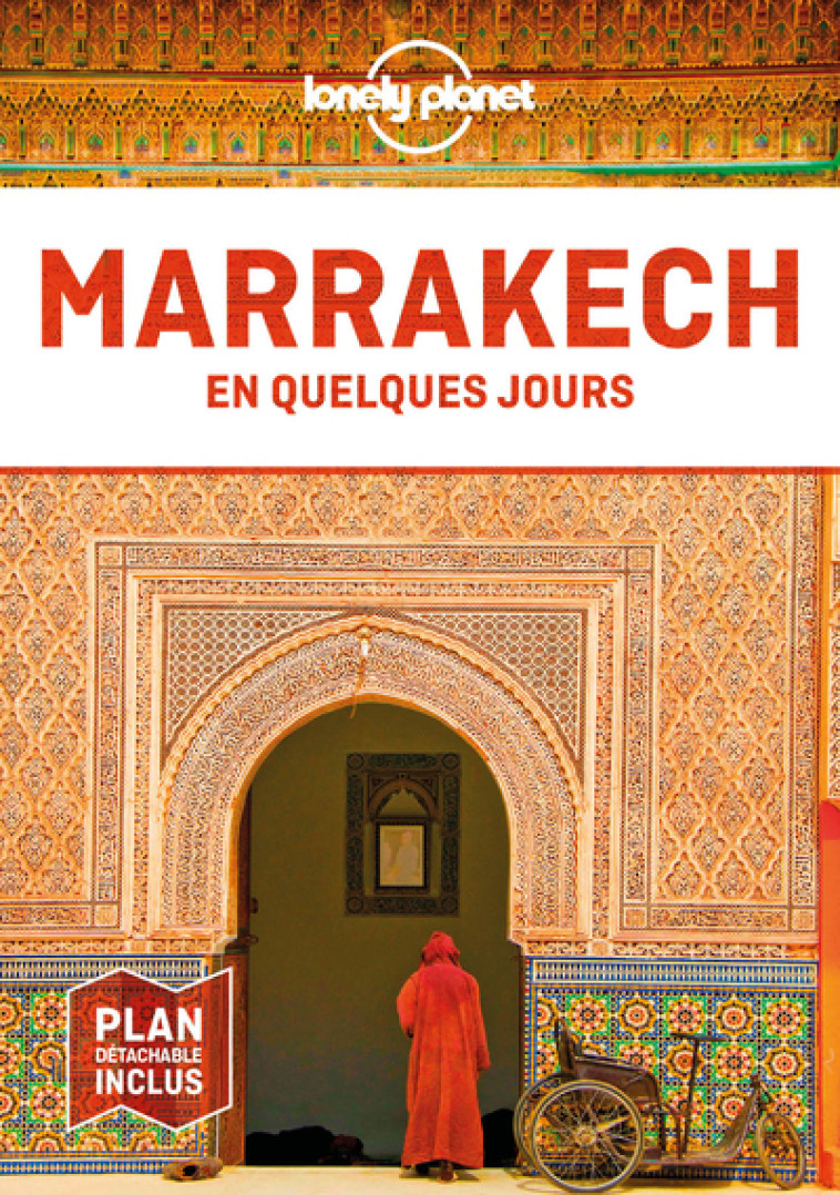 MARRAKECH EN QUELQUES JOURS 6ED - LONELY PLANET - LONELY PLANET