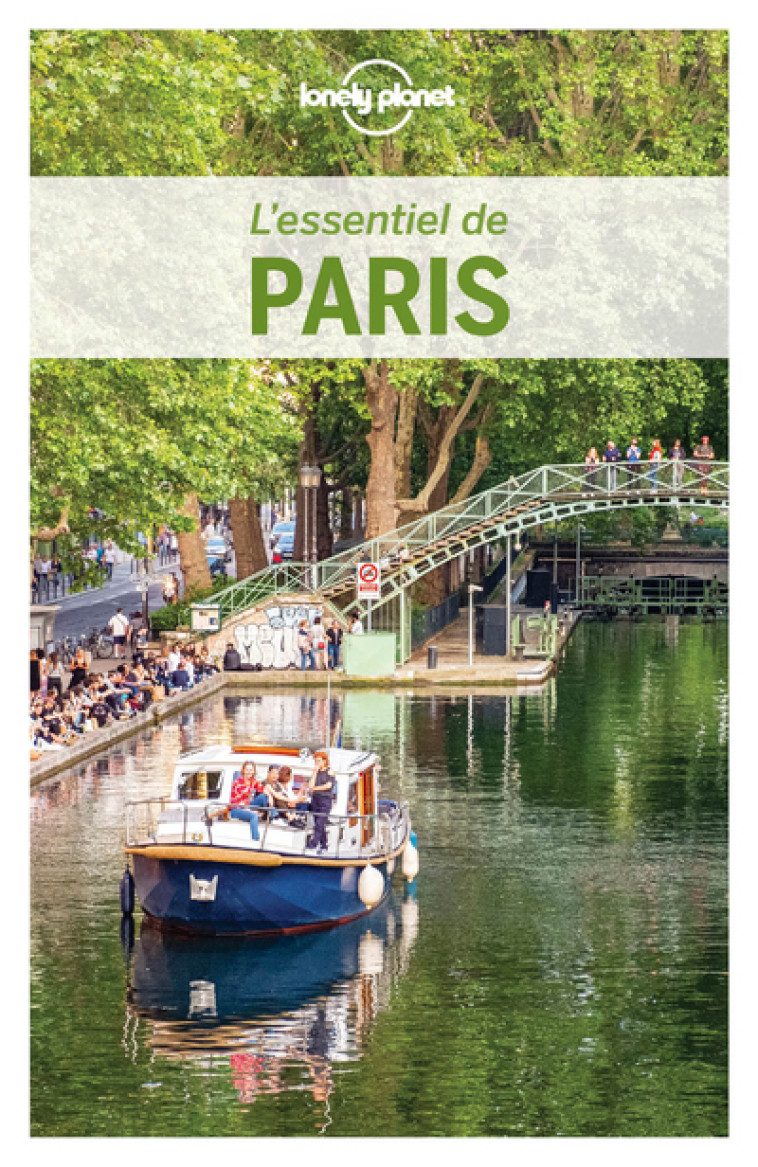 L'ESSENTIEL DE PARIS 5ED - LONELY PLANET - LONELY PLANET