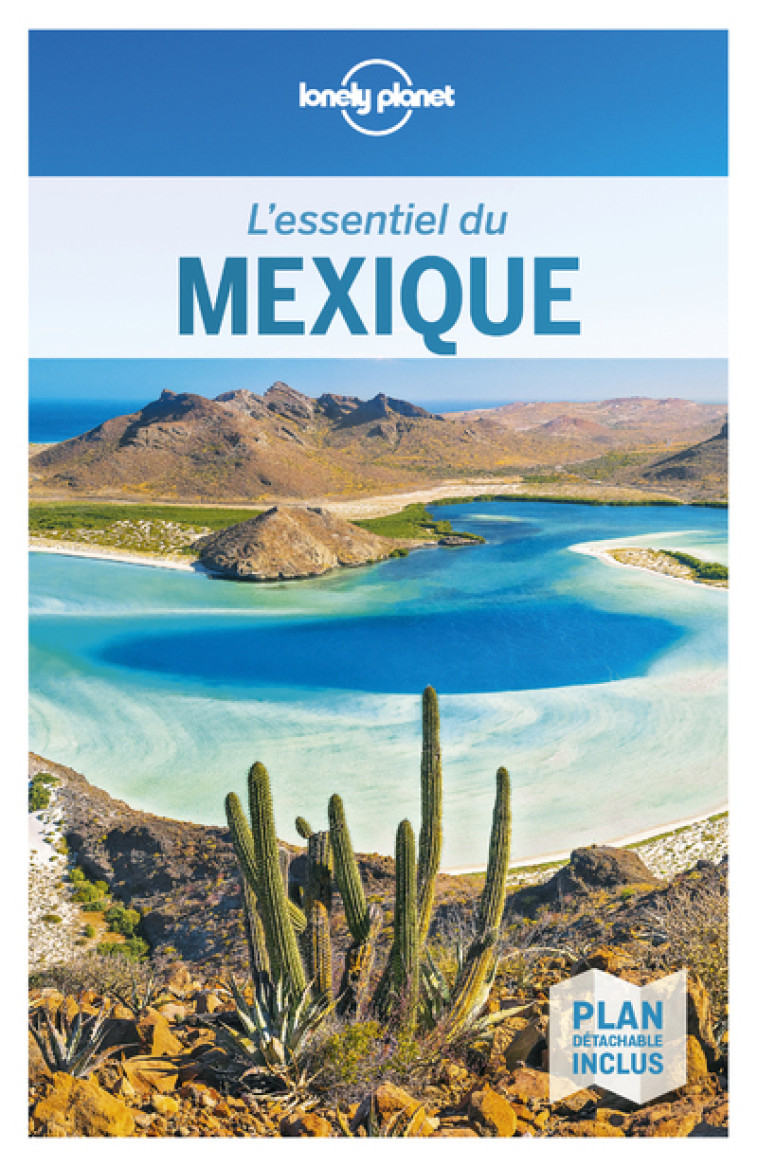 L'ESSENTIEL DU MEXIQUE 1ED - LONELY PLANET - LONELY PLANET