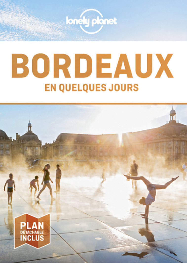 BORDEAUX EN QUELQUES JOURS 7ED - LONELY PLANET FR - LONELY PLANET