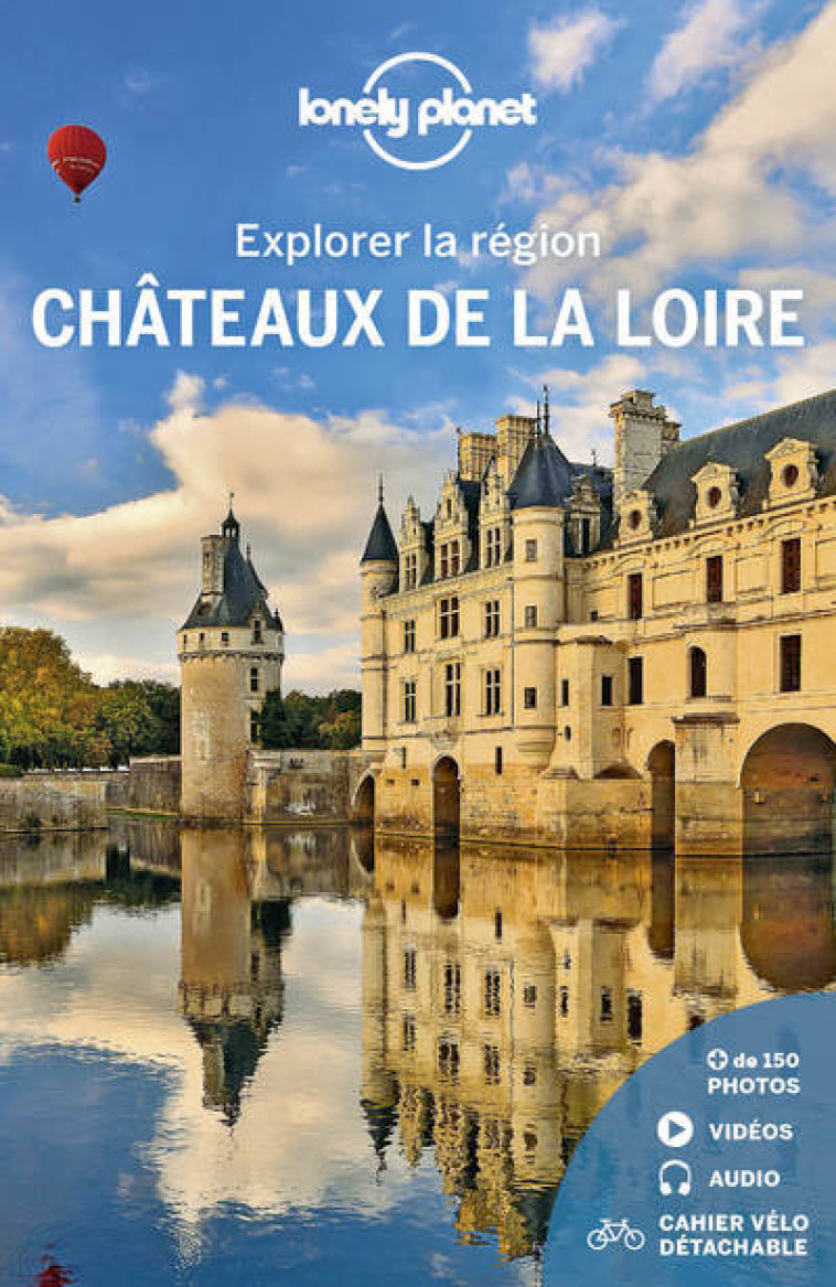 EXPLORER LA REGION CHATEAUX DE LA LOIRE 1ED - LONELY PLANET - LONELY PLANET