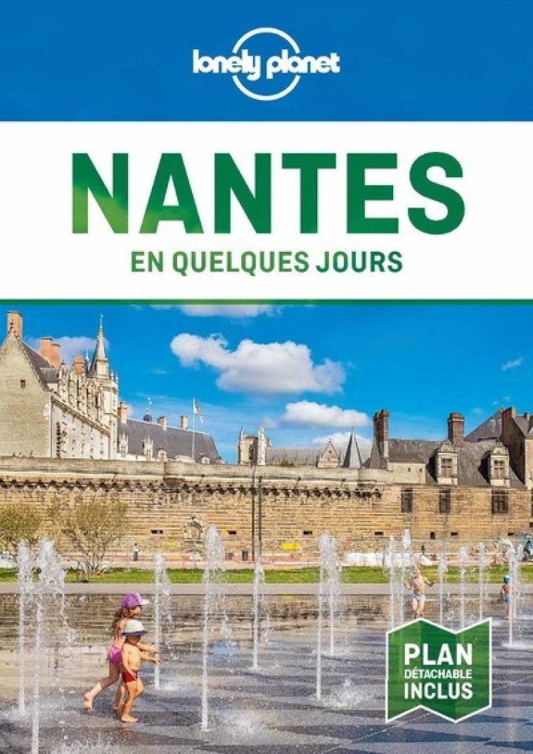 NANTES EN QUELQUES JOURS 4ED - LONELY PLANET - LONELY PLANET