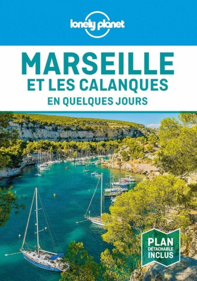 MARSEILLE ET LES CALANQUES EN QUELQUES JOUR S 7ED - LONELY PLANET - LONELY PLANET