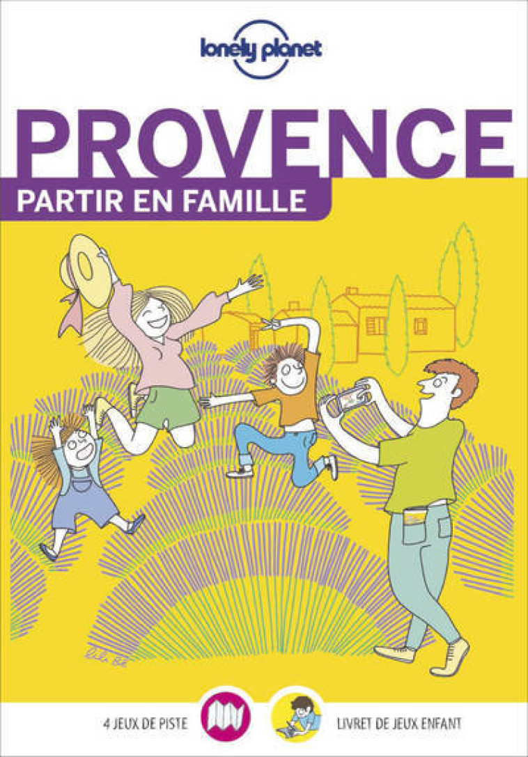 PROVENCE - PARTIR EN FAMILLE 1ED - LONELY PLANET - LONELY PLANET