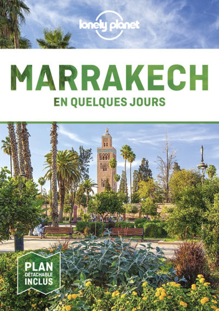 MARRAKECH EN QUELQUES JOURS 7ED - LONELY PLANET - LONELY PLANET