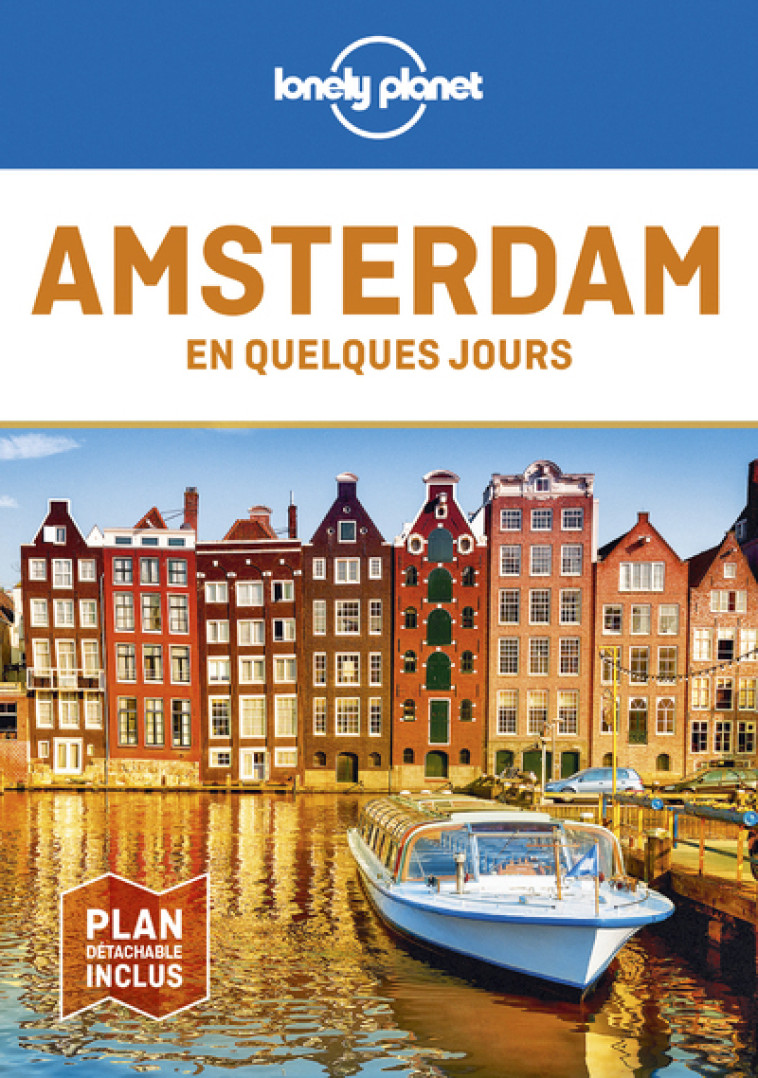 AMSTERDAM EN QUELQUES JOURS 7ED - LONELY PLANET FR - LONELY PLANET