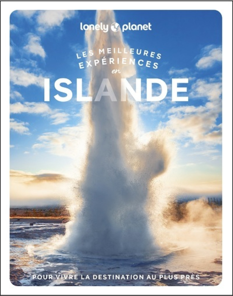 LES MEILLEURES EXPERIENCES EN ISLANDE - LONELY PLANET ENG - LONELY PLANET