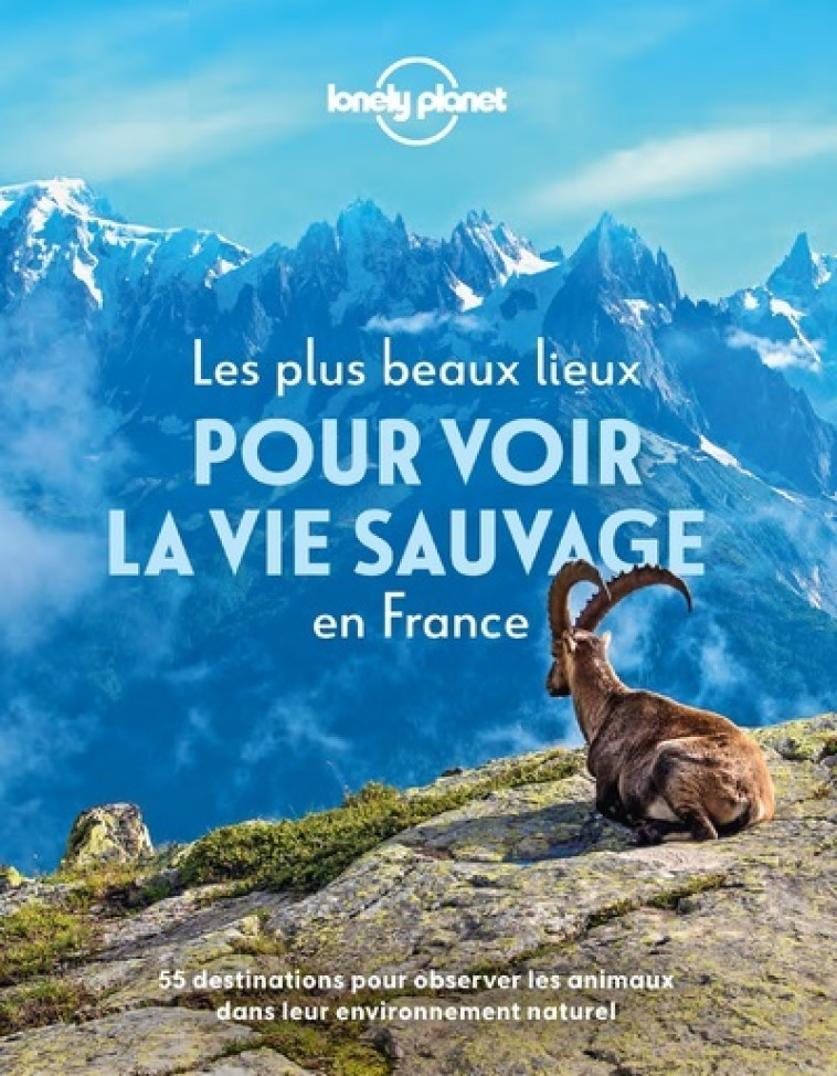 LES PLUS BEAUX LIEUX POUR VOIR LA VIE SAUVAGE EN FRANCE - LONELY PLANET FR - LONELY PLANET