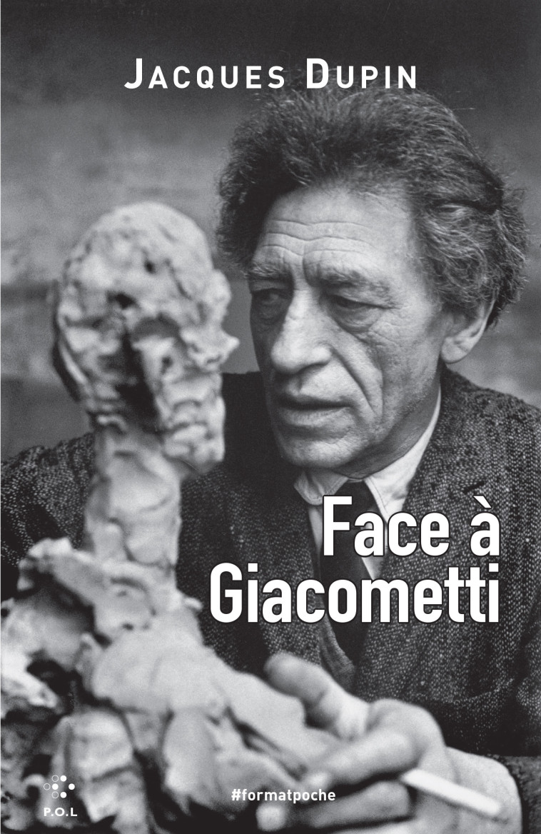 FACE A GIACOMETTI - JACQUES DUPIN - POL