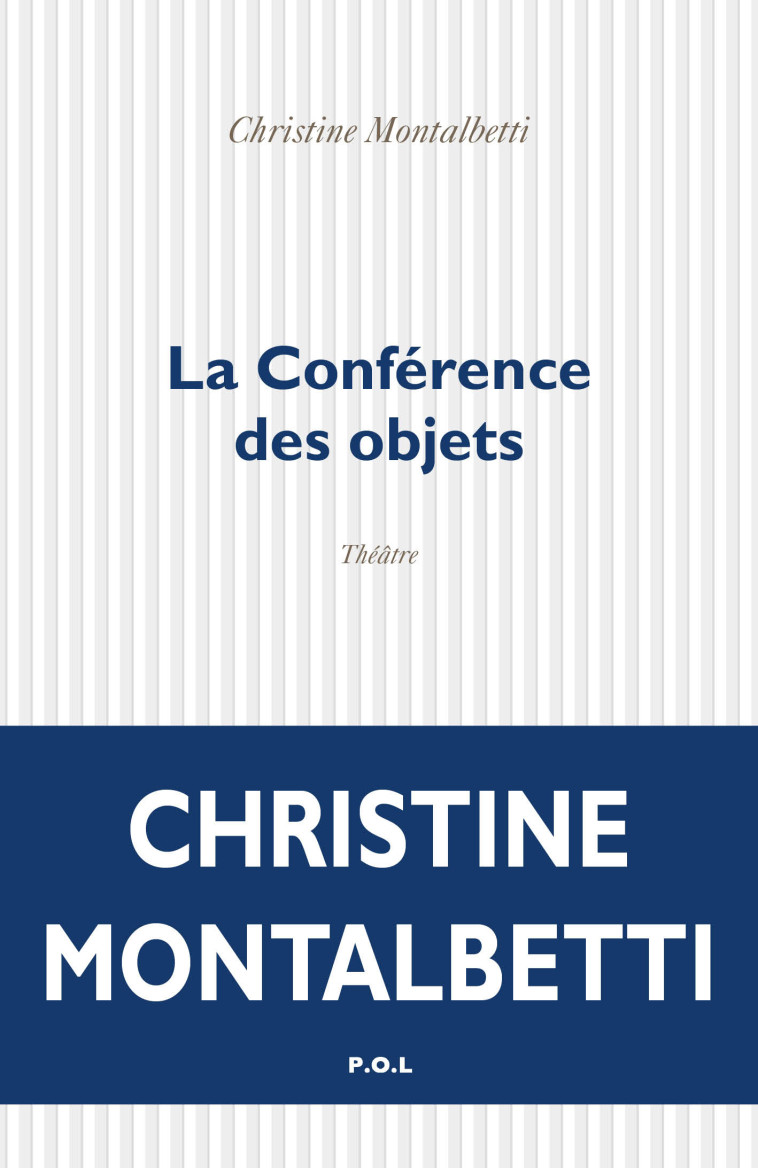 LA CONFERENCE DES OBJETS - MONTALBETTI C. - POL