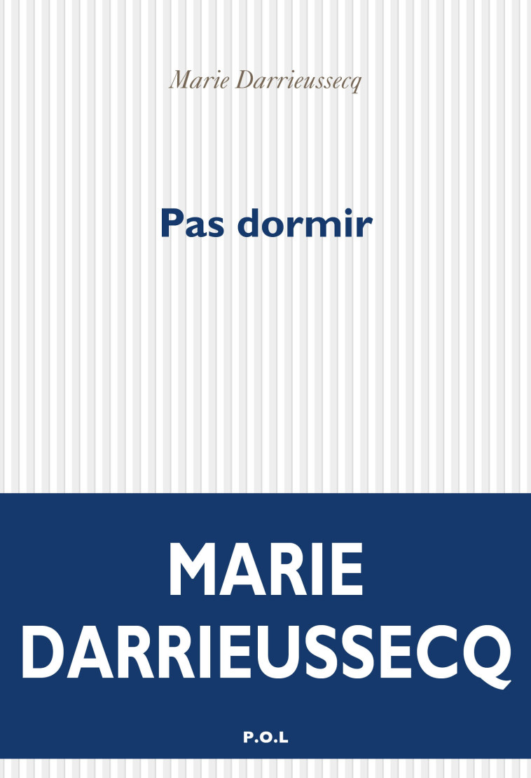 PAS DORMIR - DARRIEUSSECQ MARIE - POL