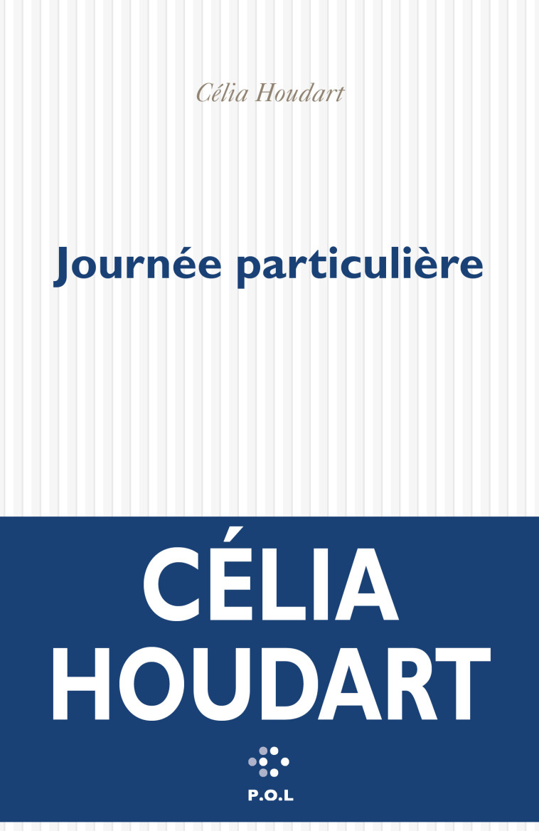 JOURNEE PARTICULIERE - HOUDART CELIA - POL