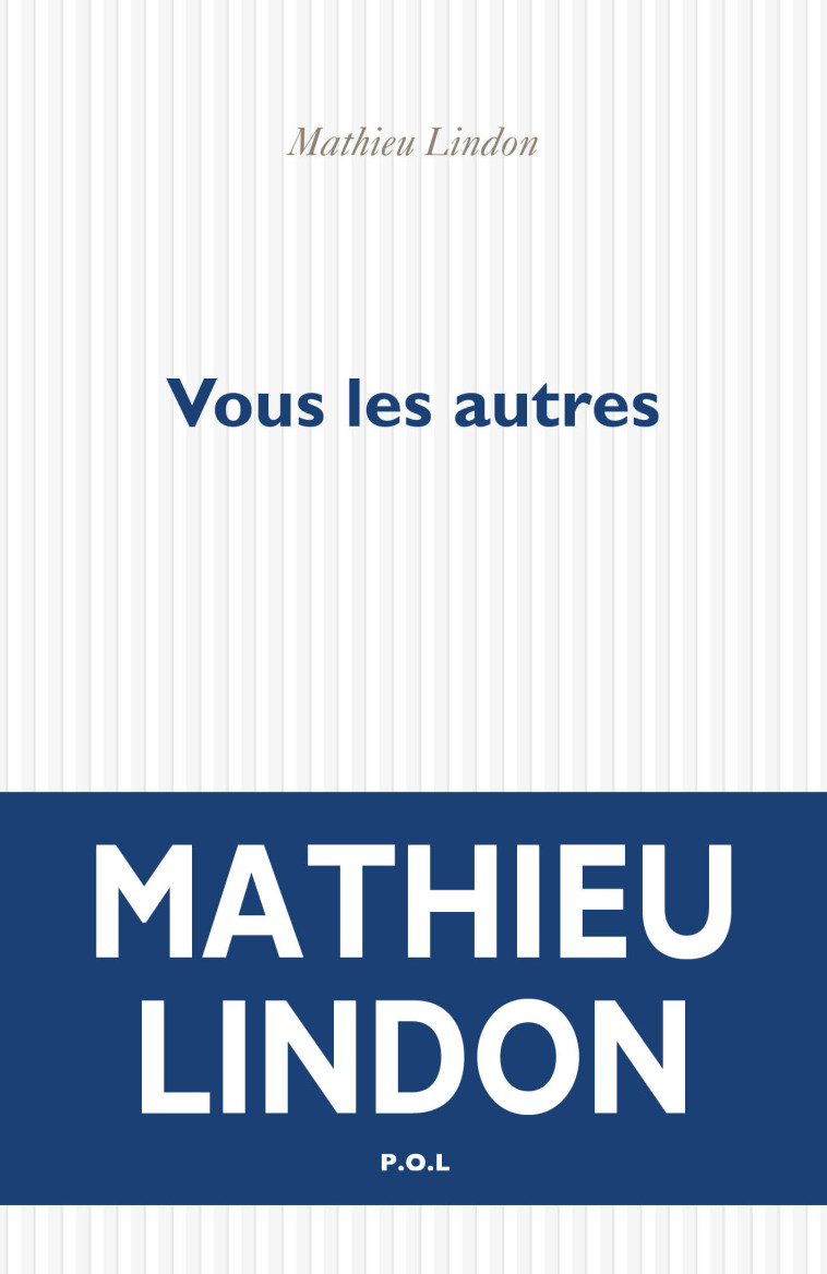 VOUS LES AUTRES - LINDON MATHIEU - POL