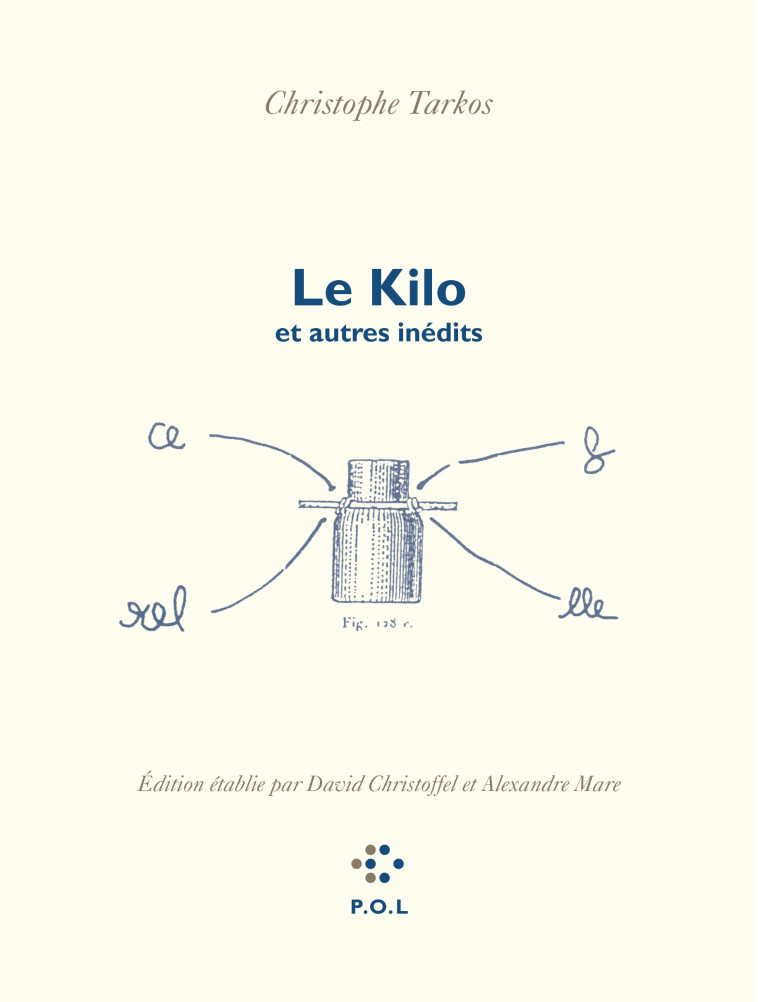 LE KILO, ET AUTRES TEXTES - CHRISTOPHE TARKOS - POL