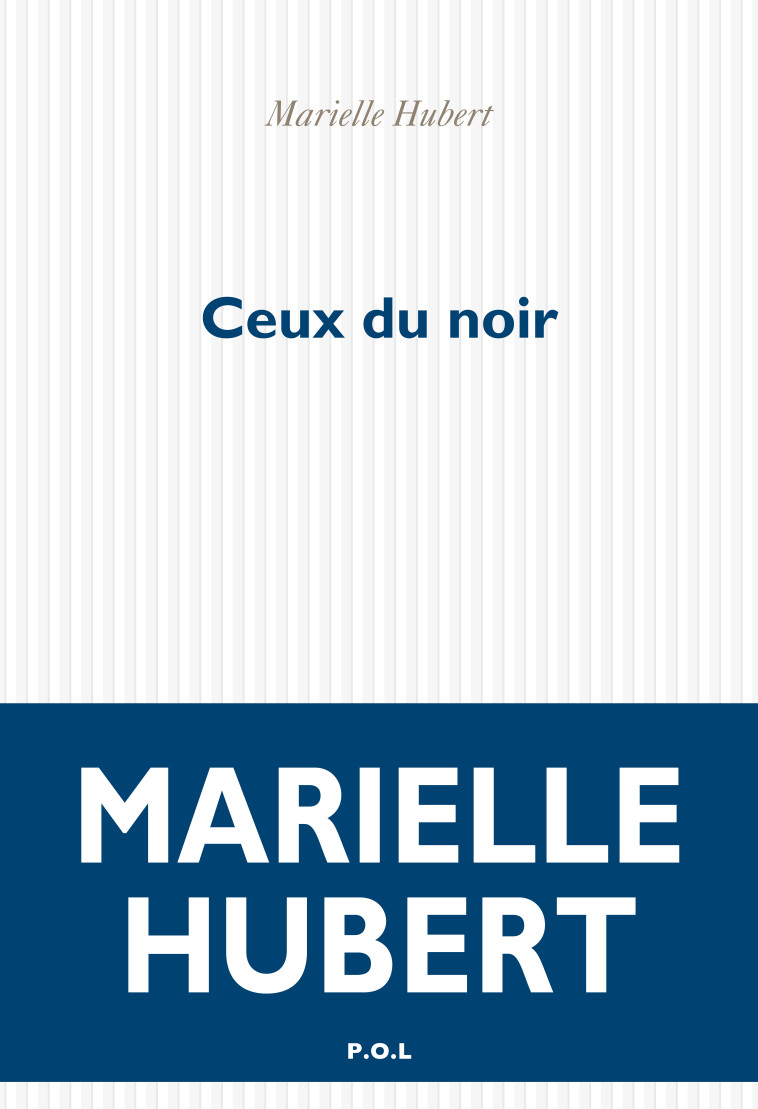 CEUX DU NOIR - MARIELLE HUBERT - POL