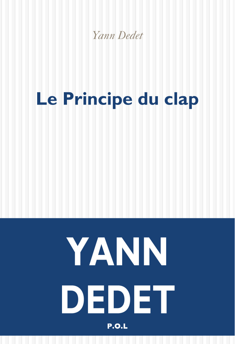 LE PRINCIPE DU CLAP - DEDET YANN - POL