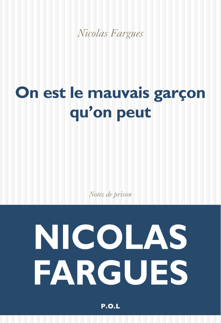 ON EST LE MAUVAIS GARCON QU'ON PEUT - NICOLAS FARGUES - POL