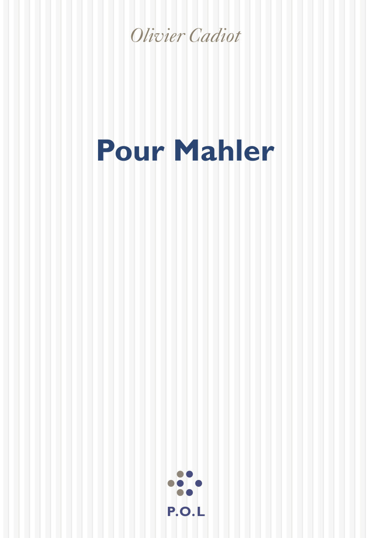 POUR MAHLER - OLIVIER CADIOT - POL