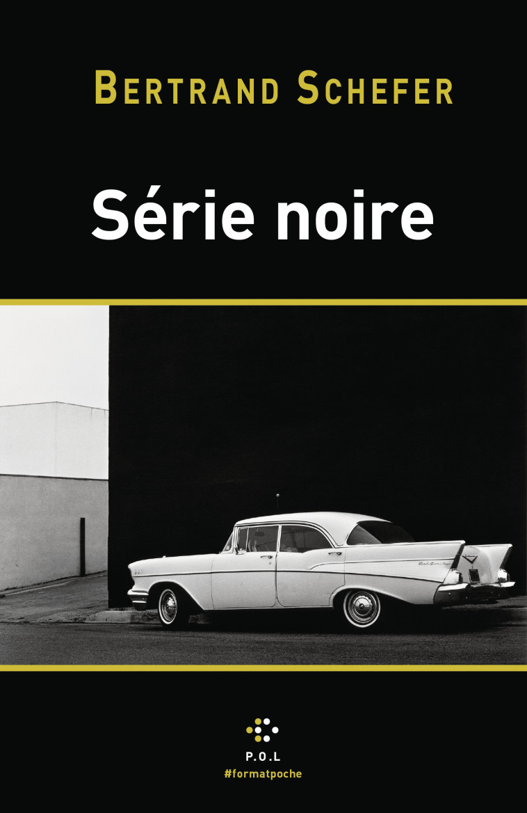 SERIE NOIRE - BERTRAND SCHEFFER - POL