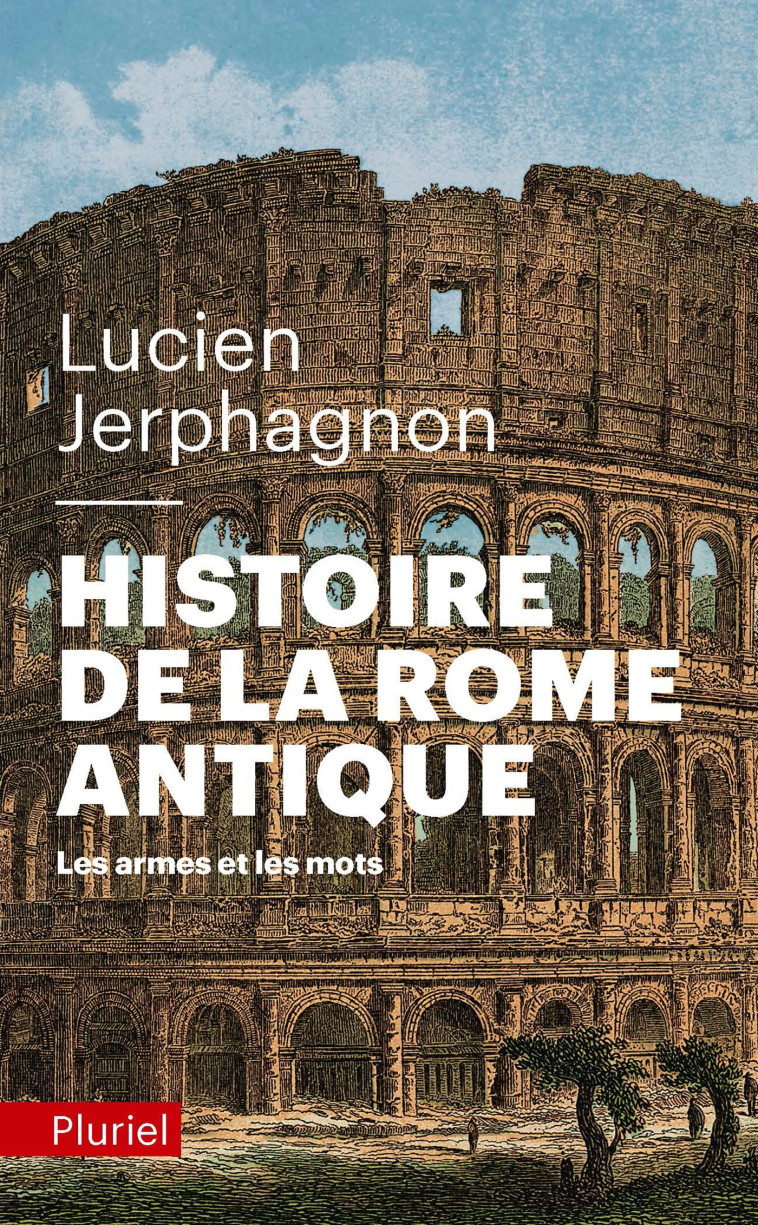 HISTOIRE DE LA ROME ANTIQUE - JERPHAGNON LUCIEN - PLURIEL