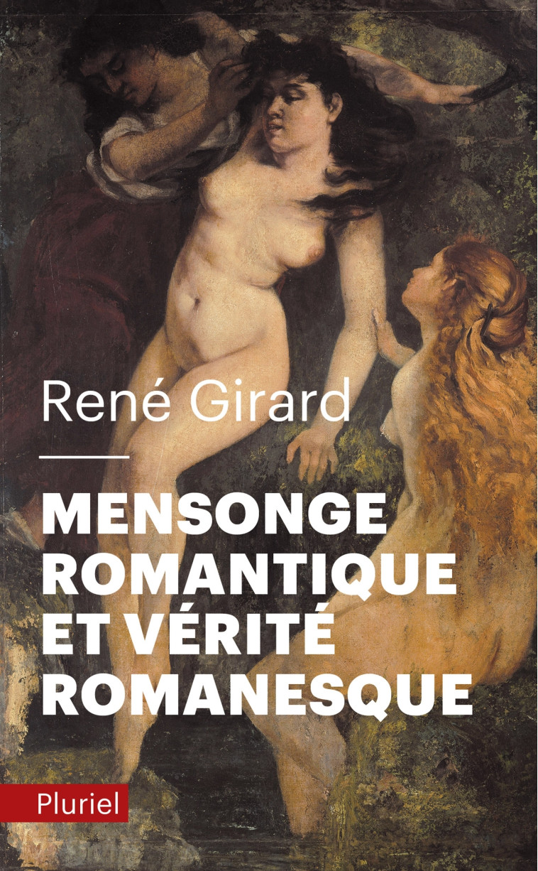 MENSONGE ROMANTIQUE ET VERITE ROMANESQUE DIPO 18/11/2015 - GIRARD RENE - PLURIEL