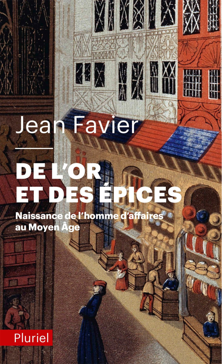 DE L'OR ET DES EPICES - FAVIER JEAN - PLURIEL