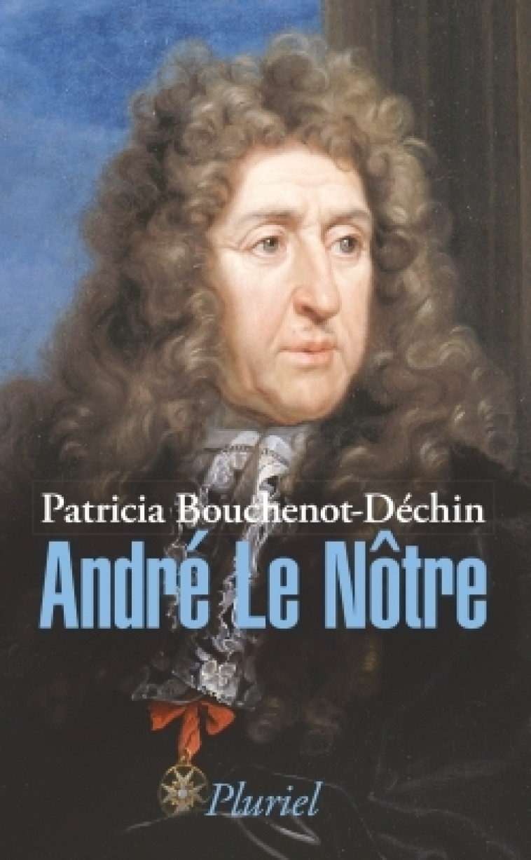 ANDRE LE NOTRE - BOUCHENOT-DECHIN P. - PLURIEL