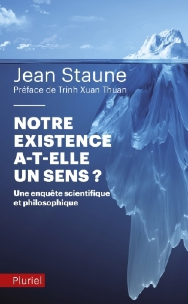 NOTRE EXISTENCE A-T-ELLE UN SENS ? - STAUNE JEAN - PLURIEL