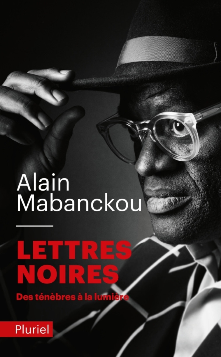 LETTRES NOIRES : DES TENEBRES A LA LUMIERE - MABANCKOU ALAIN - PLURIEL