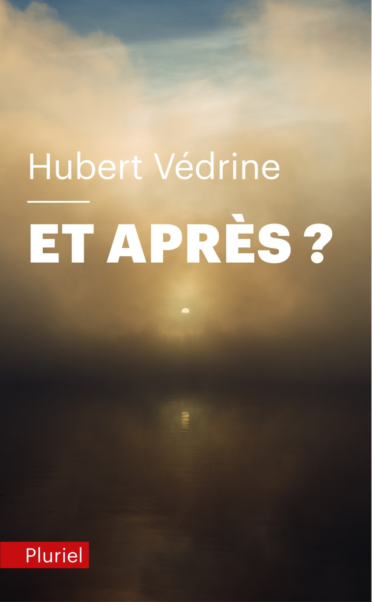 ET APRES ? - VEDRINE HUBERT - PLURIEL